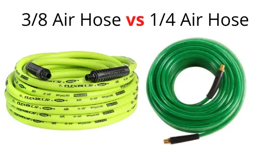 3/8 vs 1/4 Air Hose