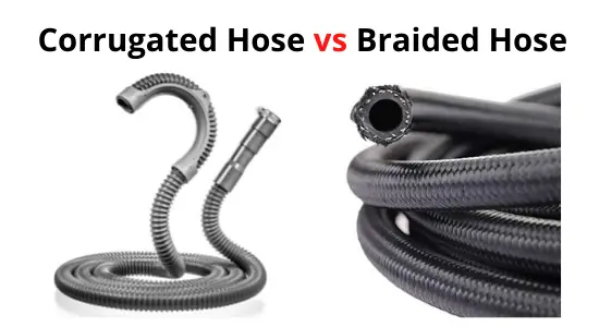 Corrugated vs Braided Hose