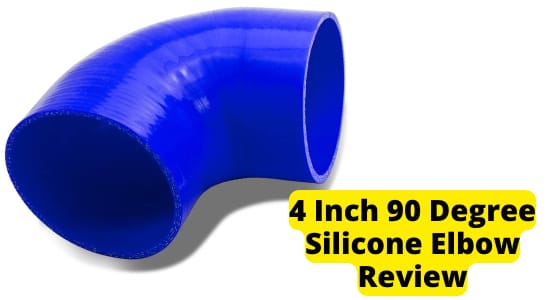 4 Inch 90 Degree Silicone Elbow Review