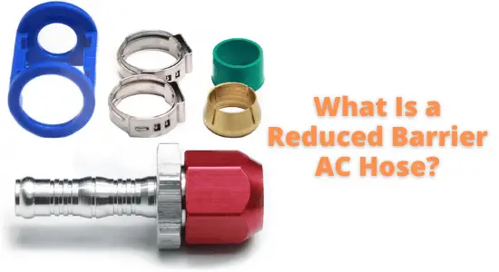 What Is a Reduced Barrier AC Hose