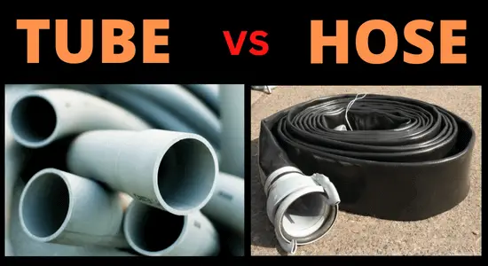 Tube vs Hose