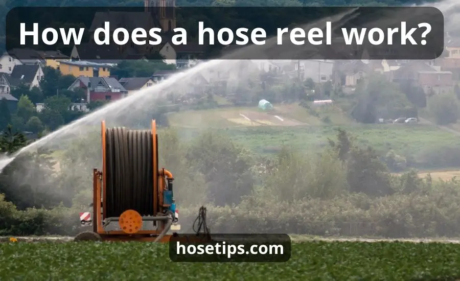How Does A Hose Reel Work: Top 4 Tips & Best Helpful Guide