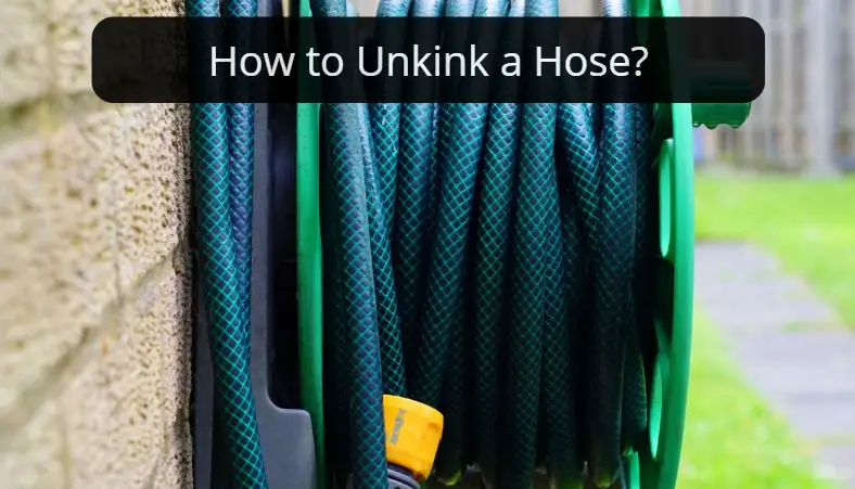 How to Unkink a Hose?